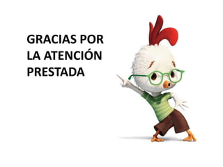 GRACIAS POR
LA ATENCIÓN
PRESTADA
 