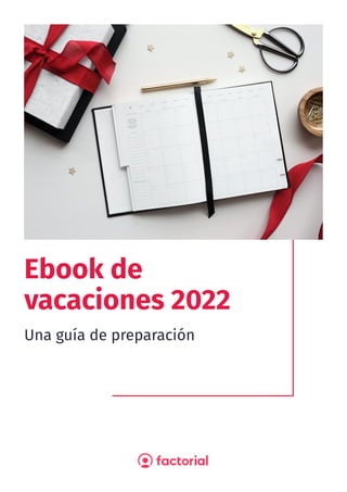 Ebook de
vacaciones 2022
Una guía de preparación
 