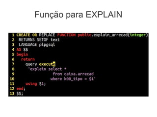 Função para EXPLAIN
 