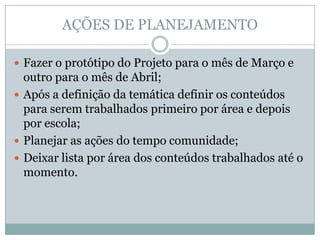 Isso implica em recolocar o foco do projeto educacional  sobre os sujeitos  e os  conhecimentos  que permitem  compreender e transformar a  realidade em que vivem 