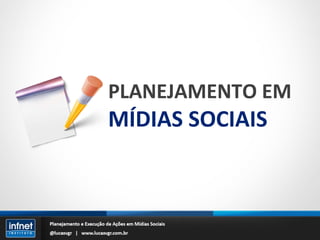 PLANEJAMENTO EM MÍDIAS SOCIAIS 