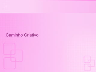 Caminho Criativo 