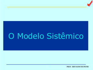 O Modelo Sistêmico a 