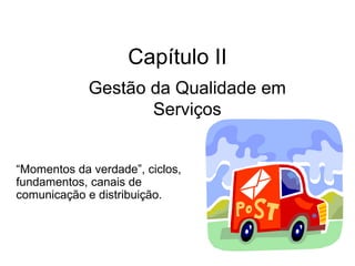 Visão de Futuro



   Representa o que a organização pretende ser,

    como ela quer ser reconhecida.

   Estabelece a direção e o foco da organização.

   Garante o alinhamento e o comprometimento dos

    colaboradores.
 
