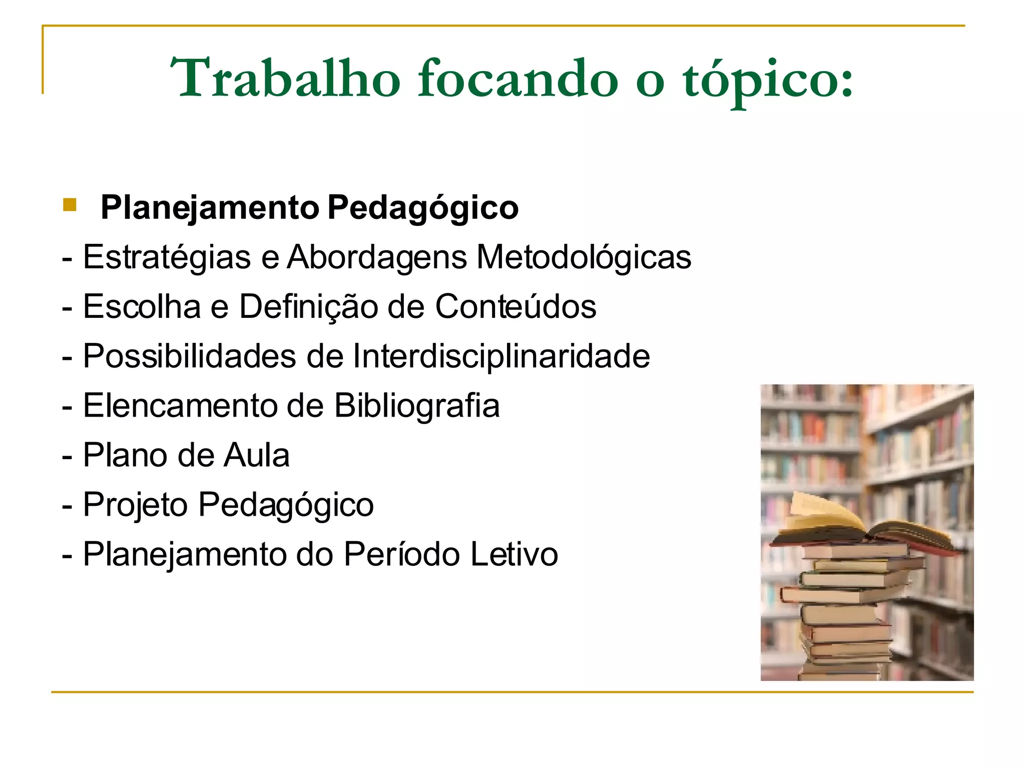 Planejamento Pedagógico | PPT