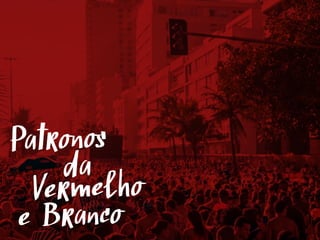 Patronos
Vermelho
e Branco
da
 