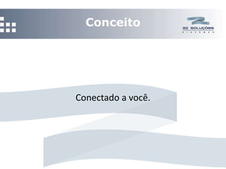 Conceito Conectado a você. 