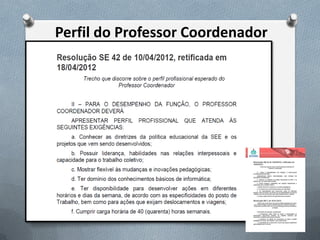 Perfil do Professor Coordenador

 