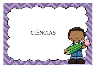 CIÊNCIAS
 