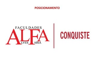 POSICIONAMENTO

 