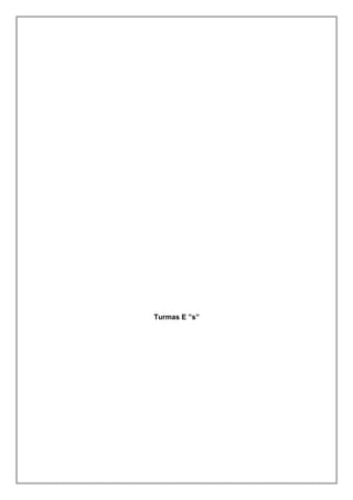 Turmas E ”s”
 