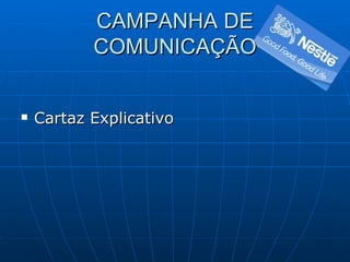 CAMPANHA DE COMUNICAÇÃO Cartaz Explicativo 