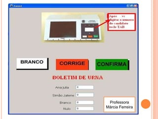 Professora
Márcia Ferreira
 