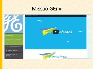 Missão GEnx 
 