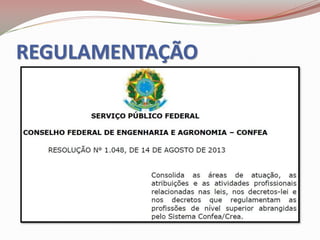 REGULAMENTAÇÃO
 