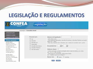LEGISLAÇÃO E REGULAMENTOS
 