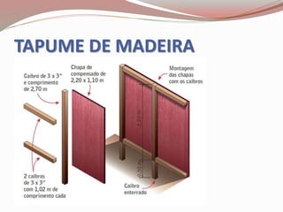 TAPUME DE MADEIRA
 