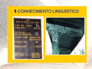 1-CONHECIMENTO LINGUÍSTICO
 