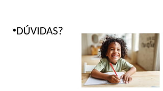 •DÚVIDAS?
 