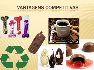 VANTAGENS COMPETITIVAS
 