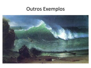 Outros	
  Exemplos	
  
 