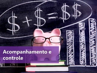 www.agendor.com.br
Acompanhamento e
controle
 
