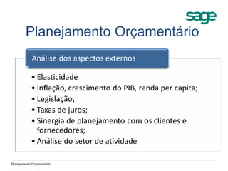 Planejamento Orçamentário
Planejamento Orçamentário
 
