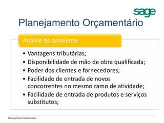 Planejamento Orçamentário
Planejamento Orçamentário
 