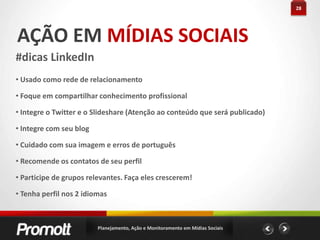 16AÇÃO EM MÍDIAS SOCIAISUso de Personagens – Perfis Corporativos@oleitorvorazEdiouroAgência: Frog@blogcomprafacilCompra FácilAgência: SimplesÓtimos Exemplos:As pessoas querem seguir pessoas, e não, perfis que se assemelham a robôs ou mensagens programadas (leia, compre, veja, clique).@missmoura Facilidade para interatividade