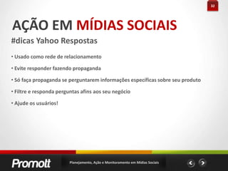 17AÇÃO EM MÍDIAS SOCIAISSocial Shopping: E-commerceAlém dos produtos de um e-commerce, você encontra também uma “rede social” criada para compartilhar conhecimentos e experiências dos produtos.Dicas para implementação do Social Shopping: Comentários dos usuários