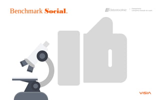 Benchmark Social.
Planejamento
Campanha Geração de Leads
 