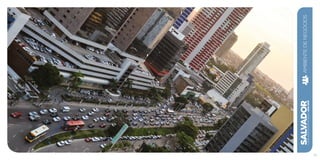 SALVADORplanejamentoestratégico2013•2016
AMBIENTEDENEGÓCIOS
53
 