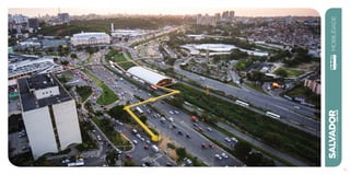 SALVADORplanejamentoestratégico2013•2016
Mobilidade
73
 