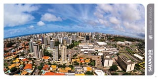 SALVADORplanejamentoestratégico2013•2016
AMBIENTEURBANO
83
 