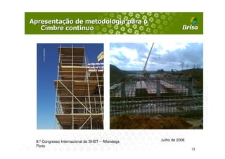 8.º Congresso Internacional de SHST – Alfandega   Julho de 2008
Porto
                                                                  13
 