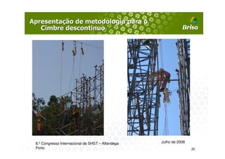 8.º Congresso Internacional de SHST – Alfandega   Julho de 2008
Porto                                                             20
 