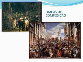 LIMHAS DE
COMPOSIÇÃO
 