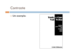 Contraste
  Um exemplo:
 