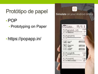 Protótipo de papel 
•POP 
• Prototyping on Paper 
• https://popapp.in/ 
 