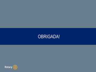 OBRIGADA!
 