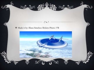  Made it by: Illana Sánchez-Molero Prieto 1ºB