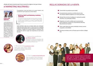¡Acabas de hacer el primer paso hacia conocer las reglas en las que se basa
                                                                                                                                     REGLAS DORADAS DE LA VENTA
    el MARKETING MULTINIVEL!
                                                 Te ayudaremos a que este término no te suene extraño y sea                                  Conoce bien los productos que vendes
                                                 tu inspiración que te guíe por el camino laboral.
                                                                                                                                             Constantemente aumenta tu red de venta (tu lista
                                                                                                                                             de contactos debería ampliarse con nuevas personas)
                                                     MLM (ing. Multi Level Marketing ­marketing
                                                     multinivel)                                                                             Siempre lleva encima el catálogo; en cada parte puedes
    ELŻBIETA I ARTUR                                 Es un tipo de venta que tiene lugar fuera de las cadenas comerciales.                   encontrar a tus eventuales clientes
                                                     Se basa en el contacto directo con el cliente, lo que minimiza
    HAMERLIŃSCY                                      el camino entre el producto y su receptor. El distribuidor puede
    Orquídea de Diamante
                                                     ofrecer a su cliente atractivos productos, no disponibles en tradicionales              Prepárate con mucho cuidado para la presentación
                                                     puntos de venta.
    - La idea de MLM estriba en com-
    partir un concepto adecuado con
                                                                                                                                             de los productos; muestra tus conocimientos del tema,
    la gente adecuada en un tiempo                                                                                                           lleva encima las muestras
    adecuado. Esta idea fue la base
    de nuestra decisión sobre la cola-
    boración con FM GROUP en 2004.               Cada actividad se rige por sus propias reglas, que constituyen
    Aunque FM es una empresa                                                                                                                 Trata a cada cliente de manera individual; intenta conocer
                                                 la base del camino hacia el éxito. Lo mismo ocurre en el marketing
    joven, cuenta con una oferta
    adecuada, tanto de productos                 multinivel. Para entender qué se esconde detrás de este nombre
                                                                                                                                             sus gustos y necesidades
    como de marketing. Bastó com-
    partirla con vosotros, personas
                                                 y empezar a trabajar con nosotros, dedica un momento y lee
    maravillosas. A menudo alguien               atentamente sobre las reglas más importantes de esta forma                                  No tomes el rechazo como un fracaso; que te motive a trabajar
    nos dice: ‘Habéis tenido mucha
    suerte…’ Lo confirmamos: Sí,                 de venta.                                                                                   más
    la colaboración con FM GROUP
    es una gran suerte, sólo hay que
    querer ser feliz. Y esta suerte
    la deseamos a todos los que
    forman parte de FM GROUP
    en el mundo entero.                                                      1. Conoce los productos
                                                                             que ofreces a clientes
                                                                             Constantemente aumenta tus conocimientos sobre
                                                                             los productos a cuya distribución te dedicarás. Sabe
                                                                             lo más posible y pregunta por las novedades. Es uno
                                                                             de los modos que te llevarán al éxito.




                                         2. Recomienda tus productos a otros
                                         Cuando conozcas nuestros productos, enséñalos
                                         a tus compañeros, familiares y amigos. Permíteles
                                         familiarizarse con nuestra oferta y comprar atractivos
                                         productos a un precio asequible.




                                                                               3. Crea tu propria red de distribución                                       Una presentación profesional basada en una información
                                                                               Anima a otras personas a hacer lo mismo que tú,                              fiable sobre los originales productos cosméticos
                                                                               vender los productos de la marca FM GROUP.
                                                                               ¿Cómo hacerlo? Lo descubrirás en la parte posterior
                                                                                                                                                            FM GROUP te garantiza un buen volumen de venta
                                                                               del plan.                                                                    y la creación de tu propia red de distribuidores.


6                                                                                                                                                                                                               7
 