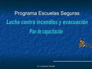Plan Escuelas Seguras - Evacuación y Extintores