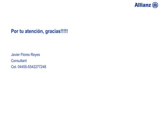 Por tu atención, gracias!!!!!



Javier Flores Reyes
Consultant
Cel. 04455-5542277248
 