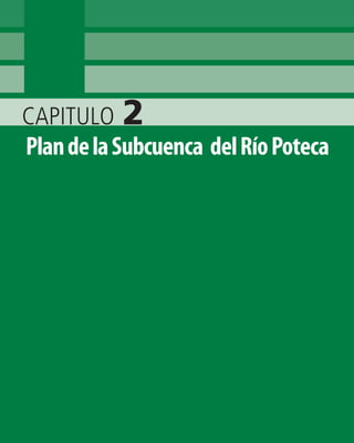 CAPITULO 2
PlandelaSubcuenca delRíoPoteca
 