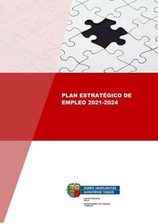 PLAN ESTRATÉGICO DE
EMPLEO 2021-2024
 