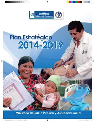 Plan estrategico MSPAS 2014-2019 version 040414.indd 1 09/04/2014 09:35:31 a.m.
 