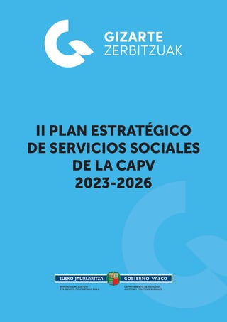 II PLAN ESTRATÉGICO
DE SERVICIOS SOCIALES
DE LA CAPV
2023-2026
 