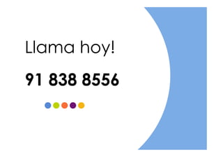 Llama hoy!
91 838 8556
 