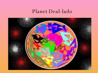 Planet Deal-lado 